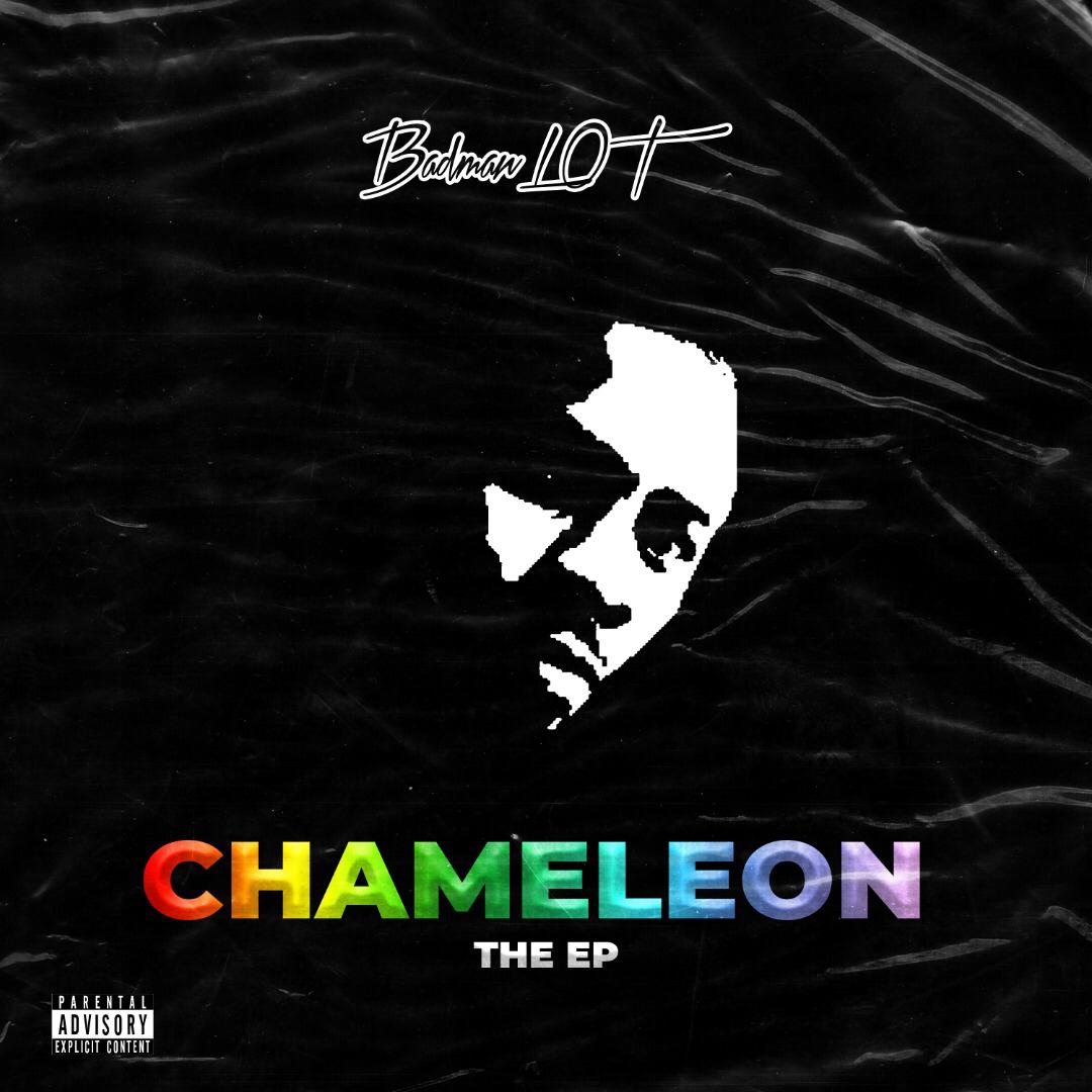 FULL EP: Badman LOT - Chameleon The EP