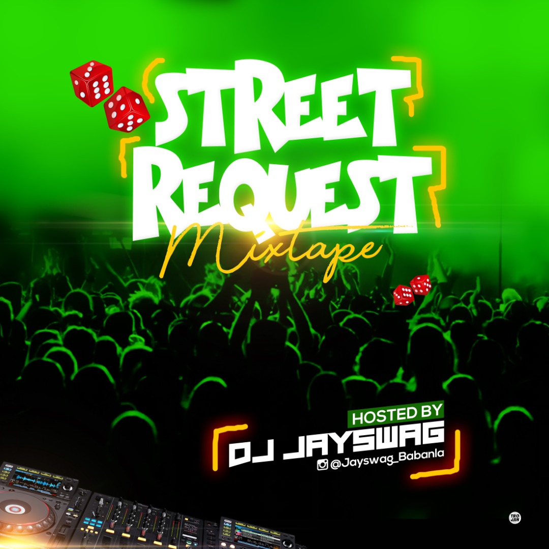 MIXTAPE: DJ Jayswag – Street Request Mix